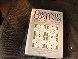 Organic Coatings: Science and Technology, Volume 1: Film Formation, Components, and Appearance (S P E Monographs)