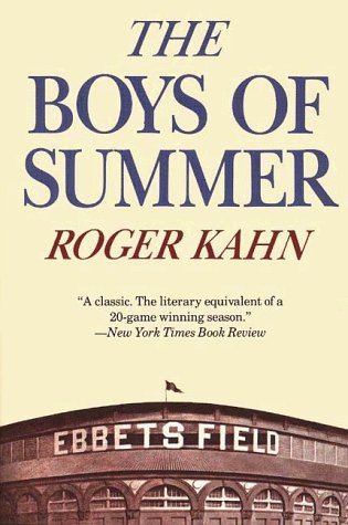 The Boys of Summer by Roger Kahn (1987-05-03)
