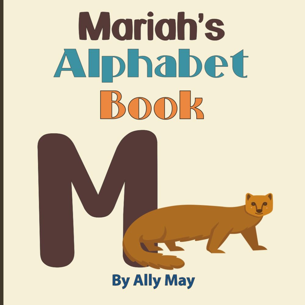 Mariah's Alphabet Book: A Children's Personalized Animal ABCs and 123s