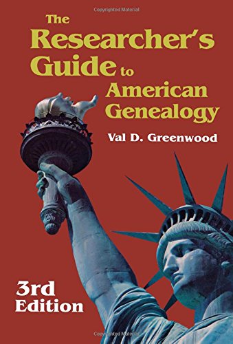 The Researcher’s Guide to American Genealogy