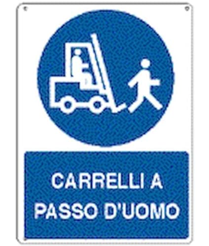 NEW CARTELLO SEGNALETICO - carrelli a passo d'uomo...
