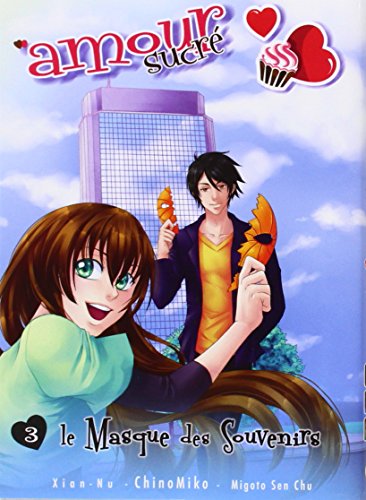 Amour sucré - tome 3 Le masque des souvenirs (3)