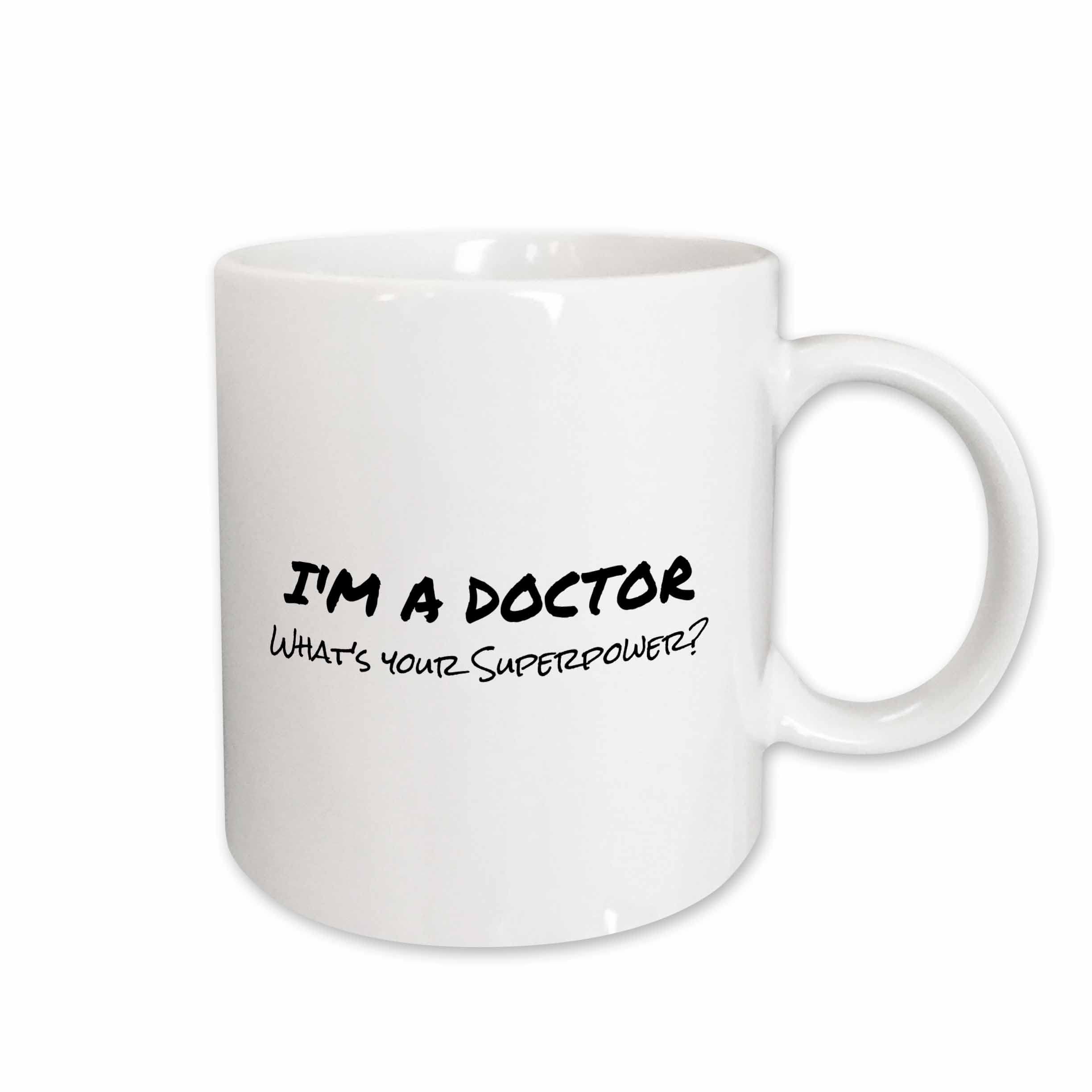 3dRose Im a Doctor - Whats your Superpower - funny medical profession gift 15oz Mug