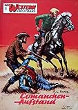  Pabel WESTERN Grossband Band 8, COMANCHEN-AUFSTAND (Wild-West-Romanheft)