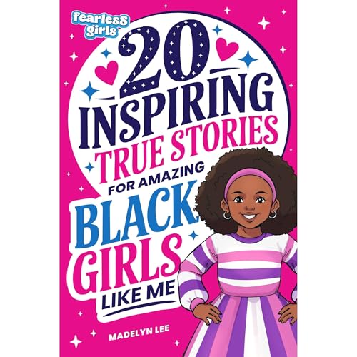 Fearless Girls: 20 Inspiring True Stories for Amazing Black Girls Like Me by Madelyn Lee episode artwork