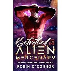 Betrothed to the Alien Mercenary Audiolibro Por Robin O'Connor arte de portada