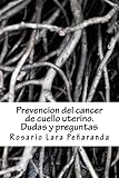 Prevencion del cancer de cuello uterino. Dudas y preguntas