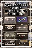  My Cassette Album Collections: Log book for Cassette Collector to track and review your music albums
