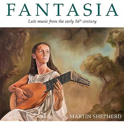 Fantasia: Lute Music From The Early 16Th Century