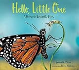 Hello, Little One: A Monarch Butterfly Story
