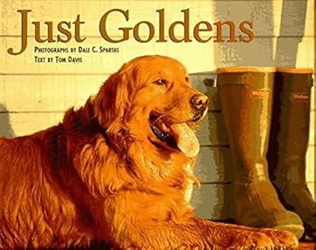 Hardcover Just Goldens (Just Pets) by Tom Davis (1996-10-01) Book