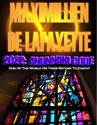 2022 Anunnaki Code. End Of The World And Their Return To Earth. Grays’ Contamination, Anunnaki New World Order, How The Anunnaki Are Going To Change Our ... and Anunnaki-Ulema Series) (English Edition)