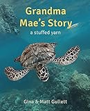 Grandma Mae's Story: A Stuffed Yarn (Stuffed Yarn: Sea Creatures)