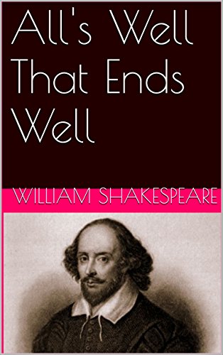All's Well That Ends Well (With dedicace) (French Edition)