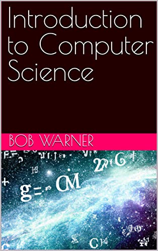 Introduction to Computer Science eBook : Warner, Bob: Amazon.in: Kindle ...