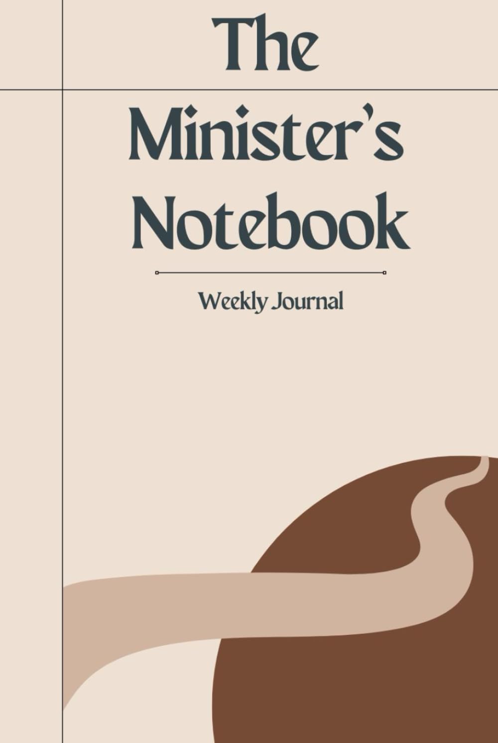 The Minister's Notebook: A book for anyone serving God