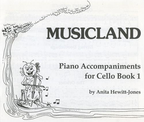 Anita Hewitt-JonesHewitt-Jones: Musicland Cello Tutor Book 1 (Piano Accompaniment)