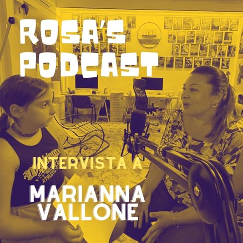Rosa's podcast intervista a Marianna Vallone