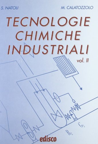 Tecnologie chimiche industriali. Con espansione online. Per gli Ist. tecnici e professionali. Con CD-ROM: 2 Tecnologie chimiche industriali. Con espansione online. Per gli Ist. tecnici e professionali. Con CD-ROM: 2