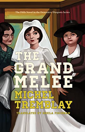 The Grand Melee (The Desrosiers Diaspora, 5)