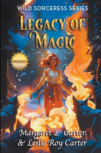 Wild Sorceress Series, Prequel: Legacy of Magic