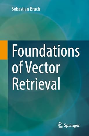 Foundations of Vector Retrieval-Wow! eBook