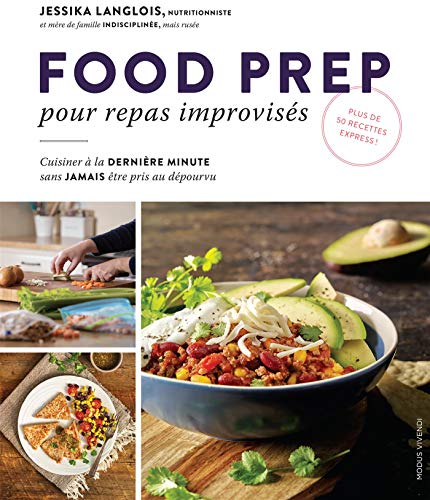 Food prep pour repas improvisés (French Edition)