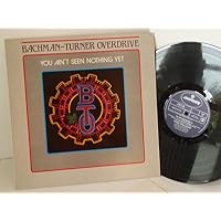 BACHMAN TURNER OVERDRIVE you ain't seen nothing yet, PRICE 46