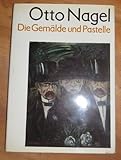  Otto Nagel Die Gemälde und Pastelle Henschelverlag Berlin 1974