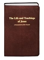 The Life and Teachings of Jesus 0963251716 Book Cover