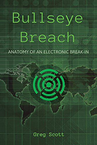 Buy Bullseye Breach: Anatomy of an Electronic Break-In — BookShops.in