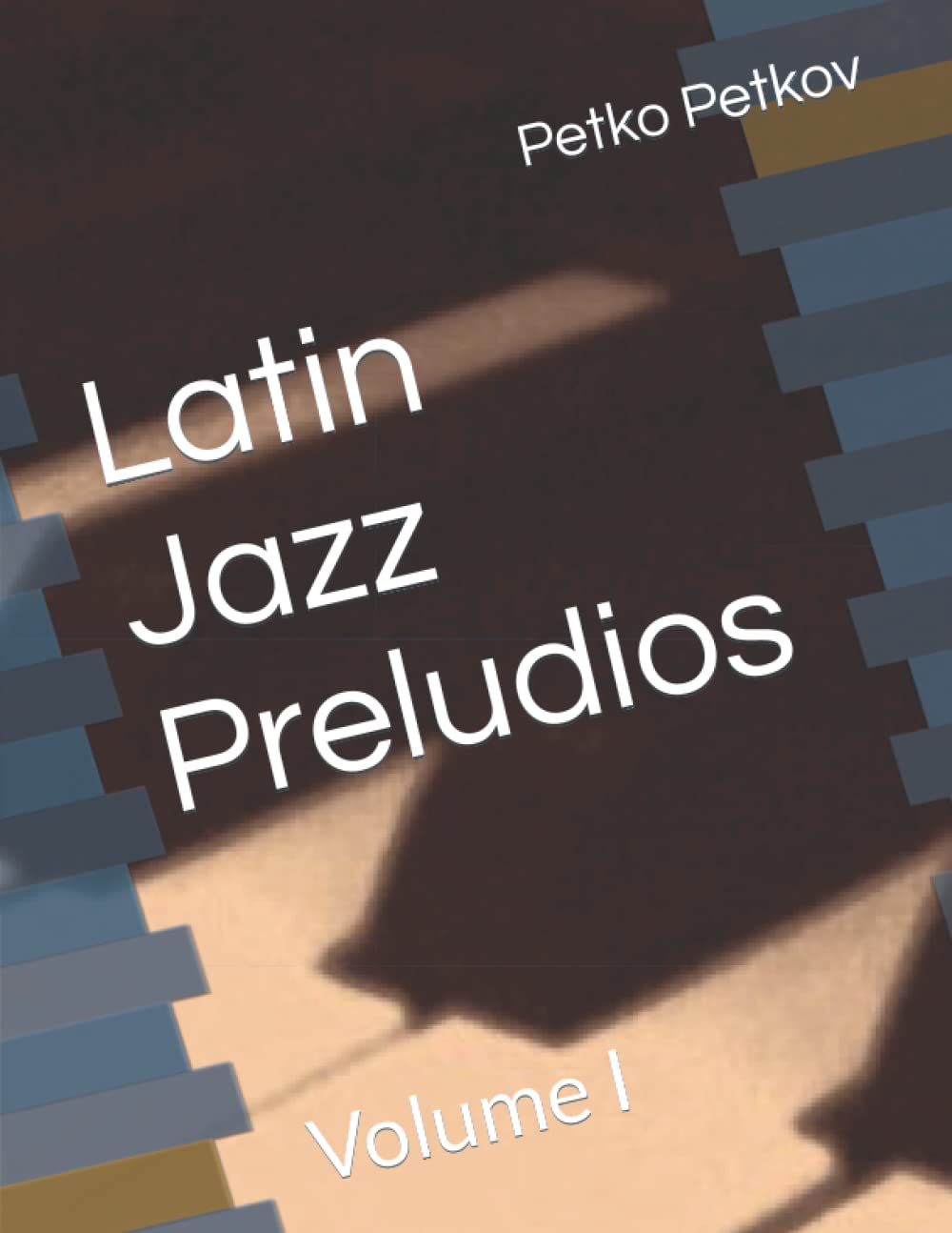 Latin Jazz Preludios: Volume I