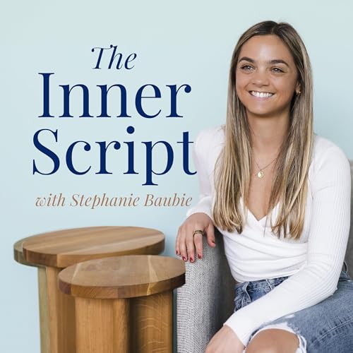 About The Inner Script Podcast with Stephanie Baubie, NP