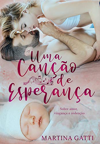 UMA CANÇÃO DE ESPERANÇA: Sobre amor, vingança e redenção