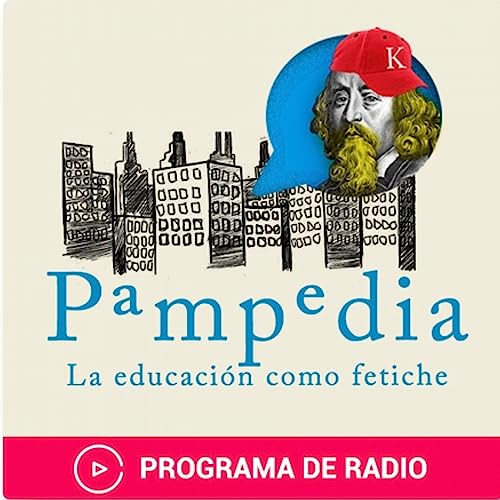 Pampedia Podcast Por La Pedag&oacute;gica Radio arte de portada