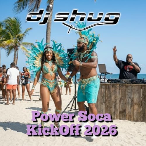 Episode 2: 2026 Soca KickOff POWER Side DJ Shug