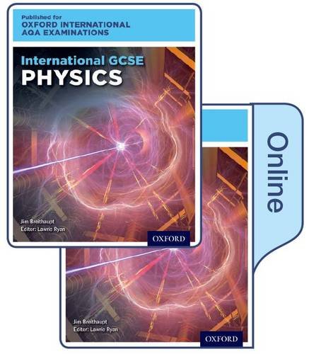 OXFORD UNIVERSITY PRESS OxfordAQA International GCSE Physics (9203): Print & Online Textbook Pack