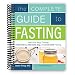 The Complete Guide to Fasting: Heal Your Body Through Intermittent, Alternate-Day, and Extended Fasting