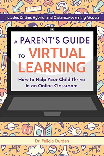 A Parent's Guide to Virtual Learning: How to Help Your Child...