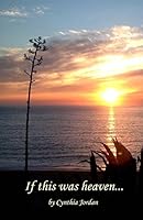 If This Was Heaven...: Finding "on earth as it is in heaven." 1516814886 Book Cover