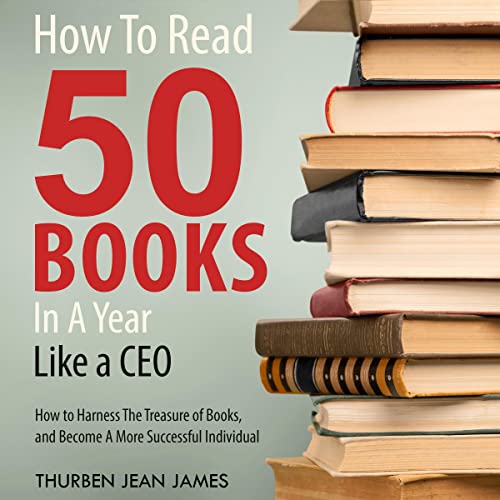 How to Read 50 Books in a Year Like a CEO How to Harness