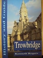 Trowbridge: History and Guide 0750904895 Book Cover