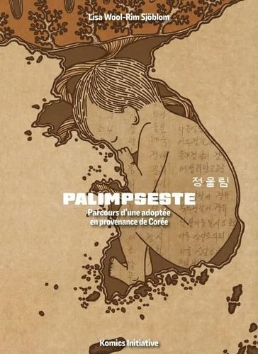 Palimpseste parcours d'une adoptee en provenance de coree