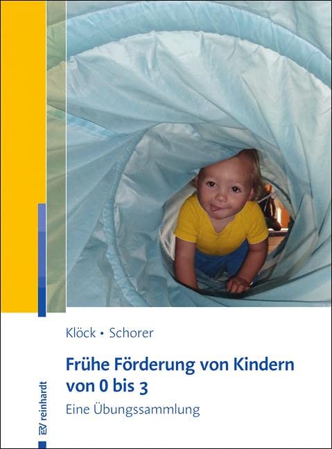 Frühe Förderung von Kindern von 0 bis 3: Eine Übungssammlung