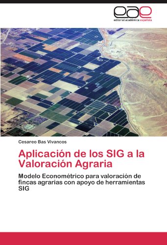 Aplicación de los SIG a la Valoración Agraria