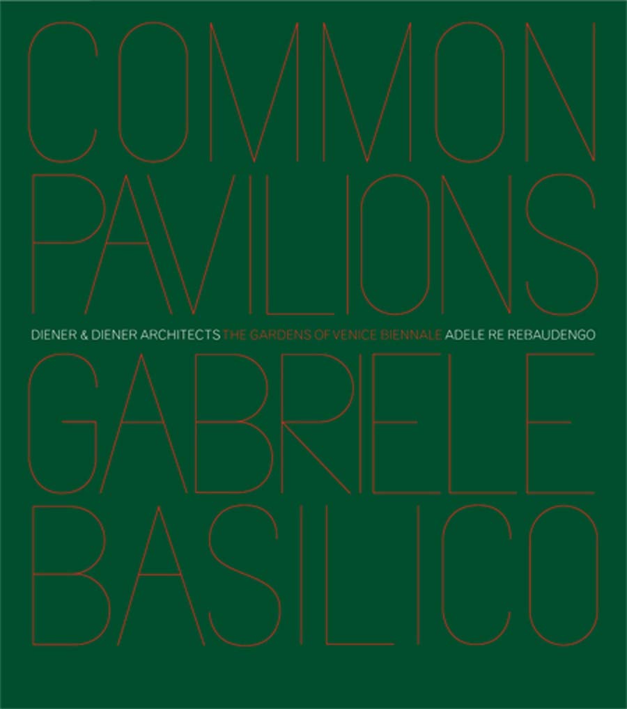 Pavilions and Gardens of Venice Biennale: Photographs by Gabriele Basilico