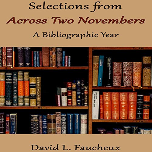 Selections from Across Two Novembers: A Bibliographic Year by David Faucheux episode artwork