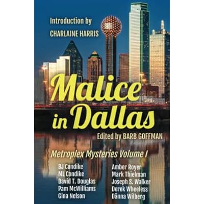 Malice In Dallas: Metroplex Mysteries Volume I