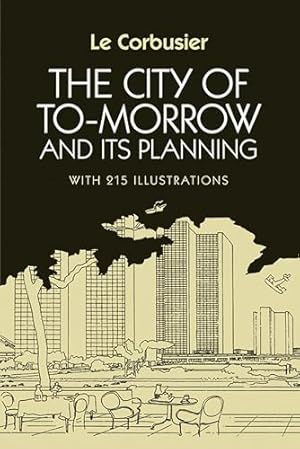 The City of To-morrow and Its Planning
