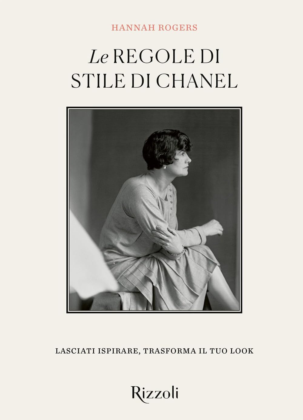 Le regole di stile di Chanel. Ediz. illustrata (Rizzoli Illustrati)